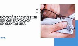 Cách Vệ Sinh Kính Cận