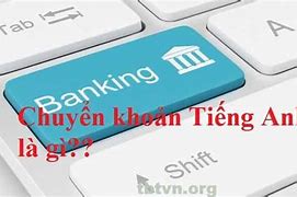 Chuyển Khoản Tiếng Anh Là Gì